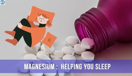 Magnesium will help in sleeping.