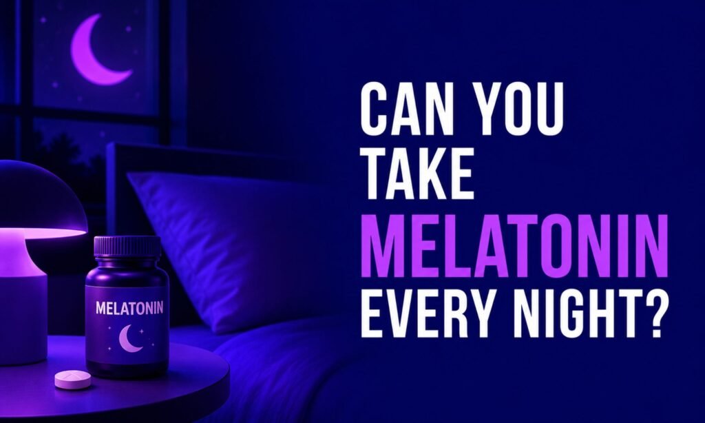 Can-You-Take-Melatonin-Every-Night