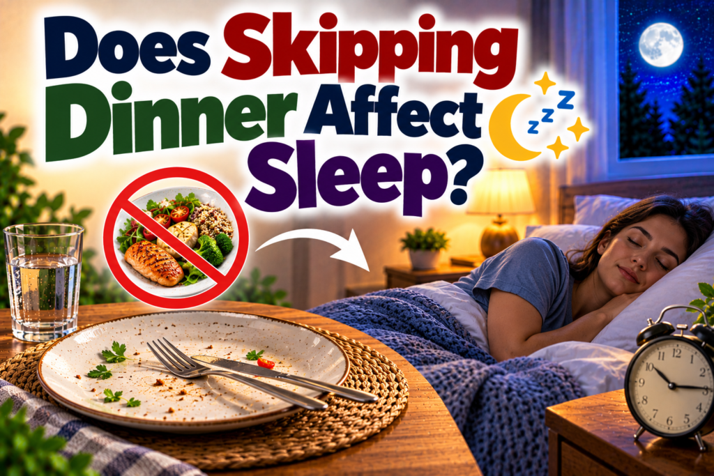 Skipping-Dinner-and-Sleep-Effects